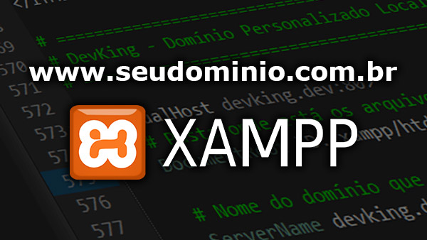 Xampp – Como configurar um Virtualhost (domínio) .com.br em localhost